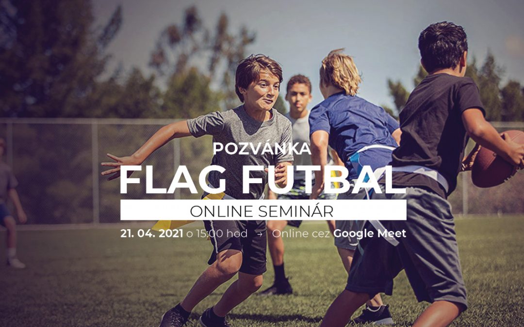 Webinár FLAG FUTBAL – sport for everybody je tu.